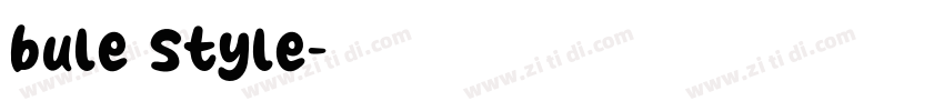 bule style字体转换